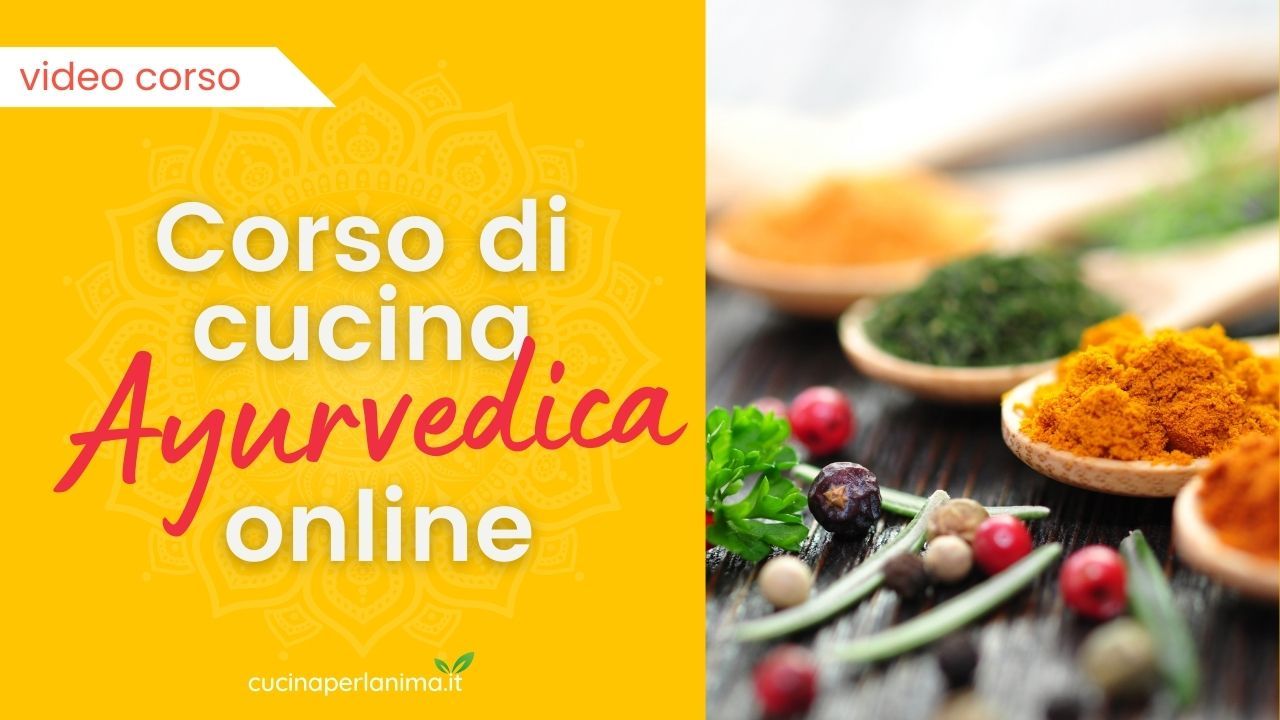 Corso di Cucina ayurvedica accreditato MIUR