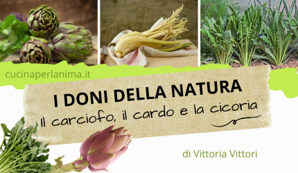I doni della natura: il carciofo, il cardo e la cicoria