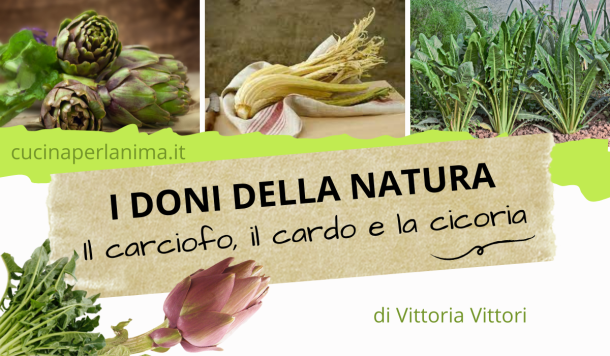 I doni della natura: il carciofo, il cardo e la cicoria