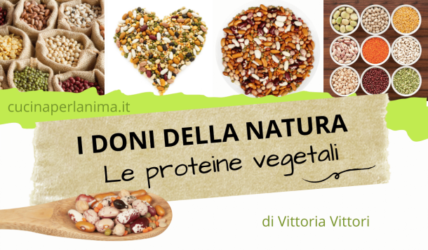 I doni della natura: le proteine vegetali (seconda parte di 2)